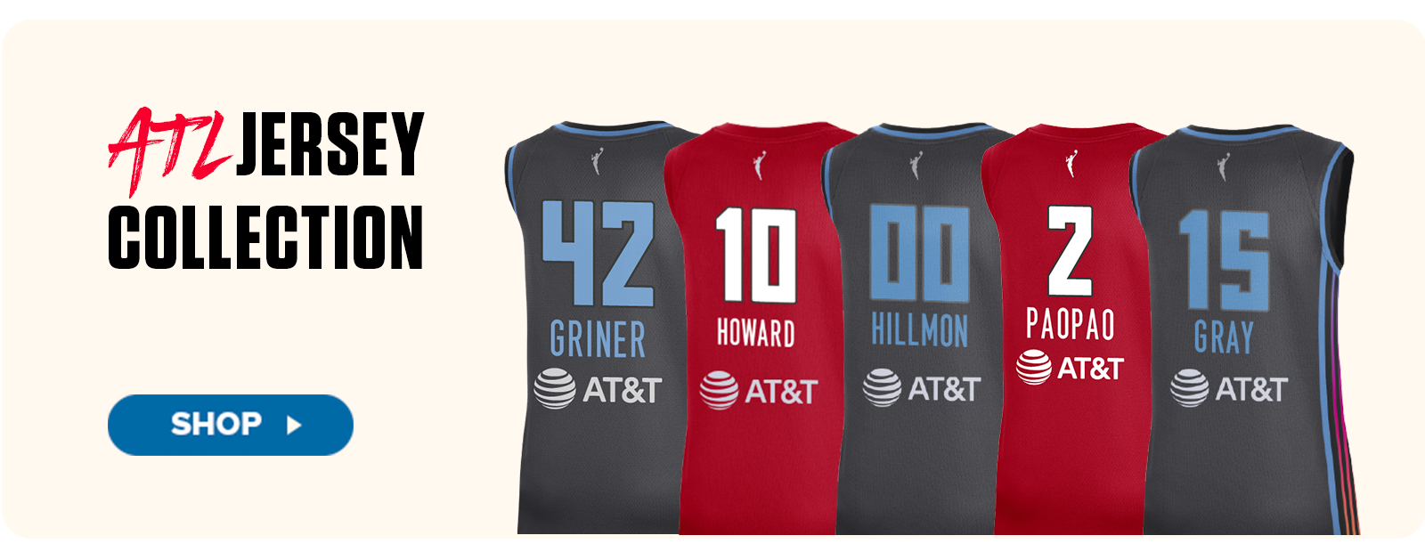 Promotional banner for the “ATL Jersey Collection” featuring the back view of five Atlanta Dream WNBA jerseys. From left to right: number 42 Griner in gray, number 10 Howard in red, number 00 Hillmon in gray, number 2 Paopao in red, and number 15 Gray in gray. The text reads “ATL Jersey Collection” with a blue “Shop” button inviting fans to purchase player jerseys.
