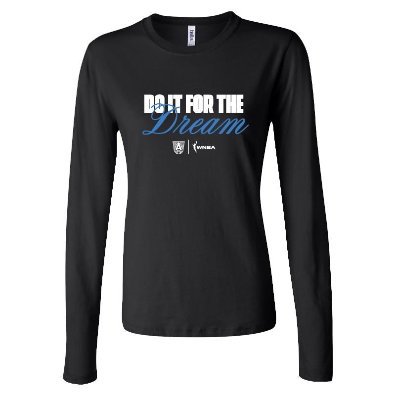 Womens Atlanta Dream 'Do It For The Dream' Long Sleeve T-Shirt Black long-sleeve t-shirt featuring the "Do It For The Dream" graphic in white and blue across the chest. The shirt has a semi-relaxed fit with a 5/8" coverstitched neck and armholes, side seams, and the WNBA and Atlanta Dream logos on the lower left side. Made from 100% Airlume combed and ring-spun cotton for comfort.
